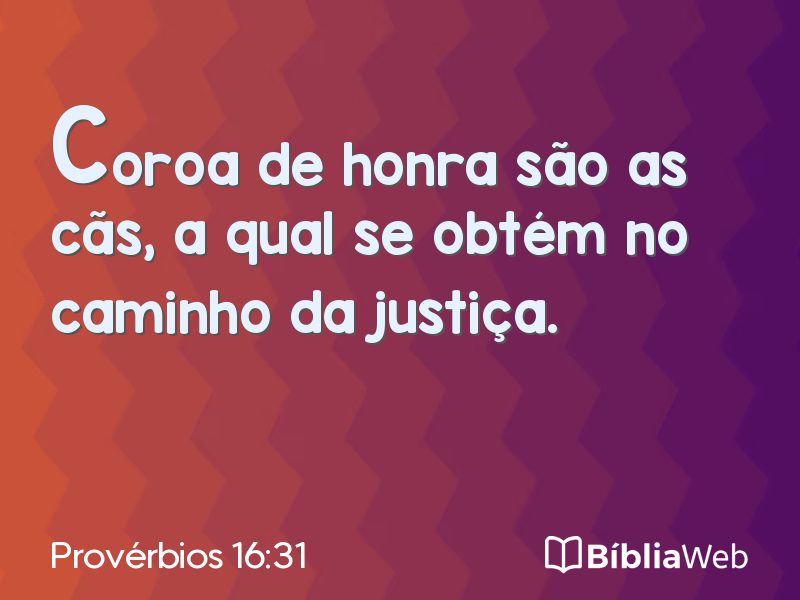 Provérbios 16:31 em imagem para compartilhar