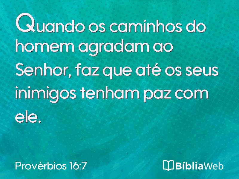 Provérbios 16:7 em imagem para compartilhar