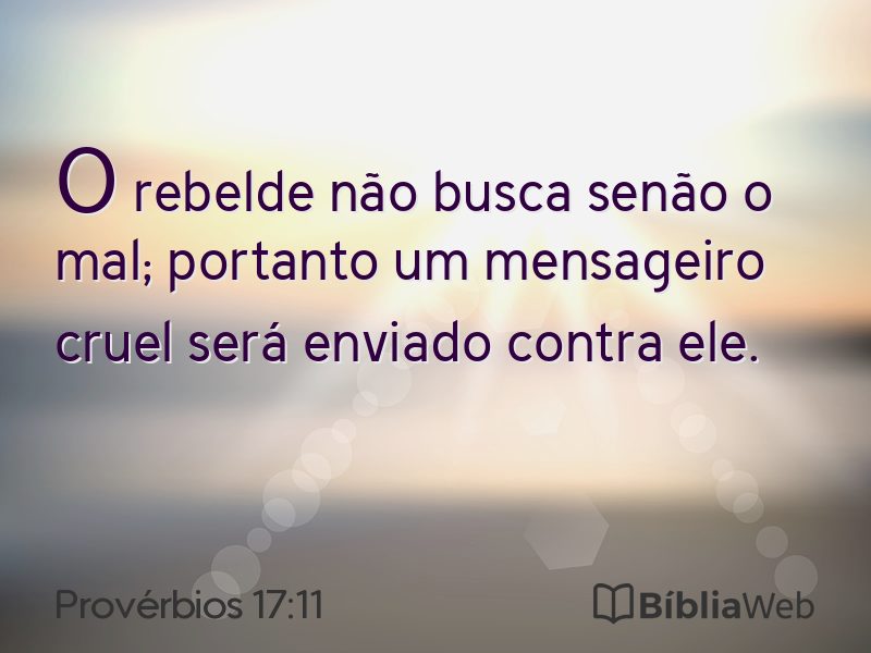 Provérbios 17:11 em imagem para compartilhar
