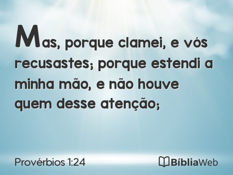 Provérbios 1:24 em imagem para compartilhar