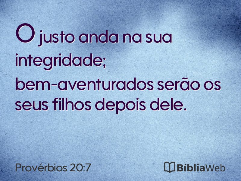 Provérbios 20:7 em imagem para compartilhar