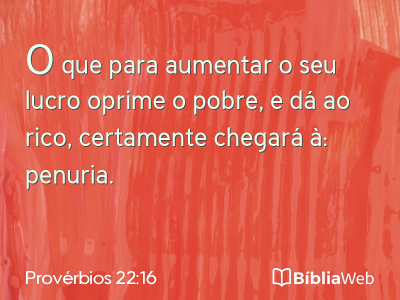 Provérbios 22:16 em imagem para compartilhar