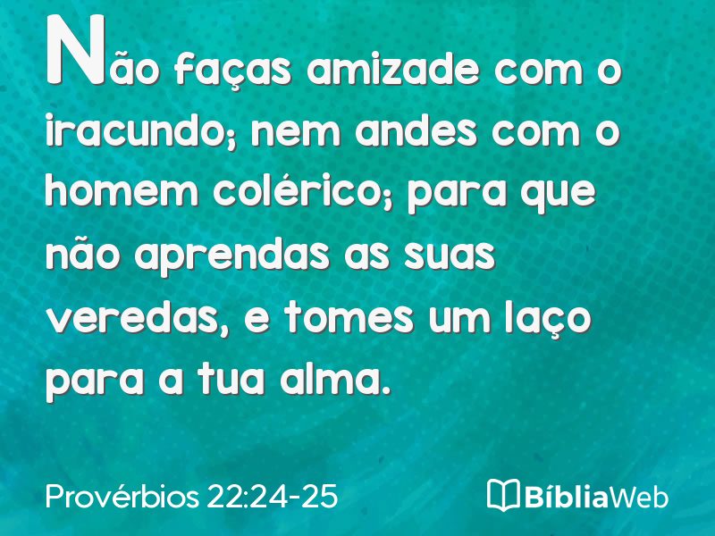 Provérbios 22:24-25 em imagem para compartilhar