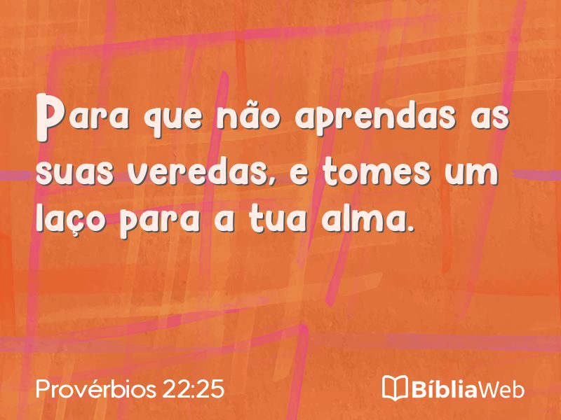 Provérbios 22:25 em imagem para compartilhar