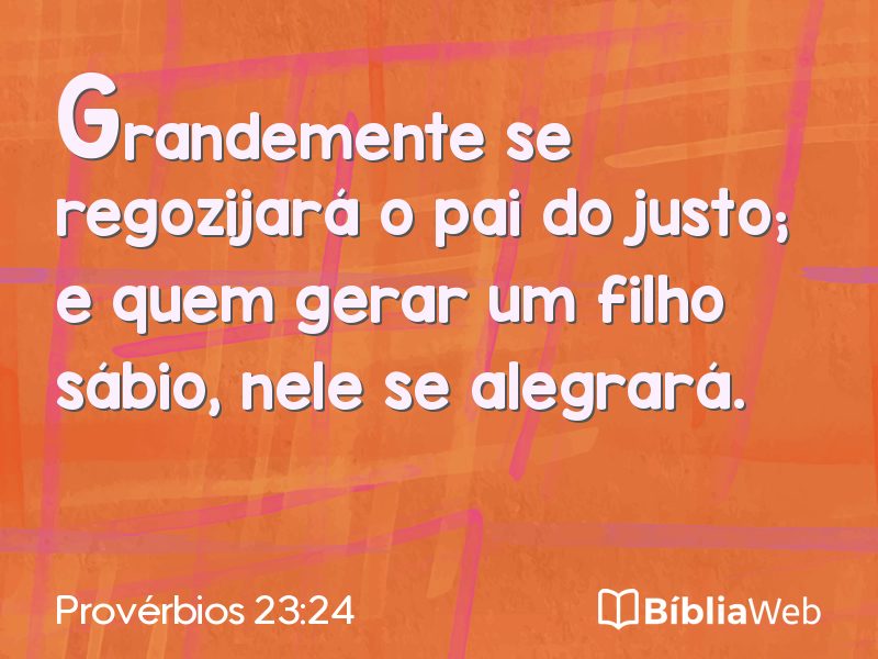 Provérbios 23:24 em imagem para compartilhar