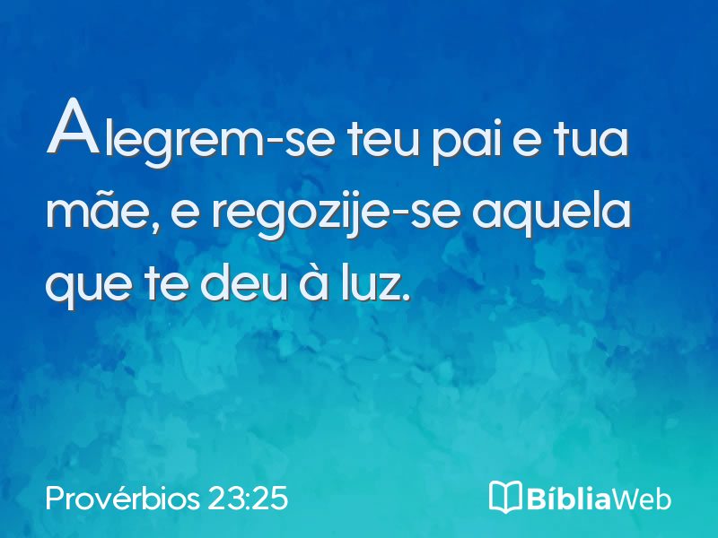 Provérbios 23:25 em imagem para compartilhar