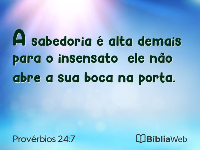 Provérbios 24:7 em imagem para compartilhar