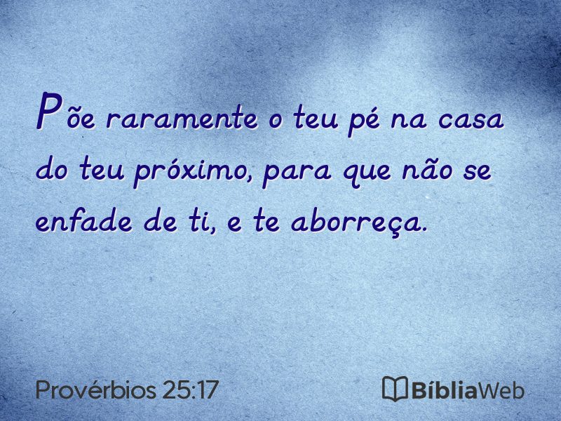 Provérbios 25:17 em imagem para compartilhar