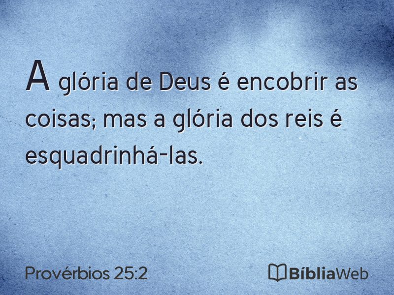 Provérbios 25:2 em imagem para compartilhar
