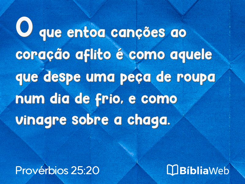 Provérbios 25:20 em imagem para compartilhar