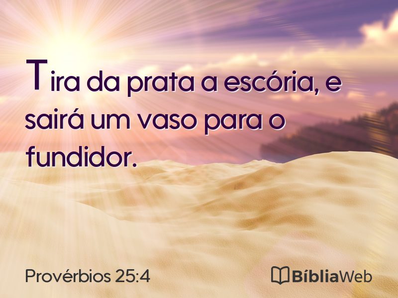 Provérbios 25:4 em imagem para compartilhar
