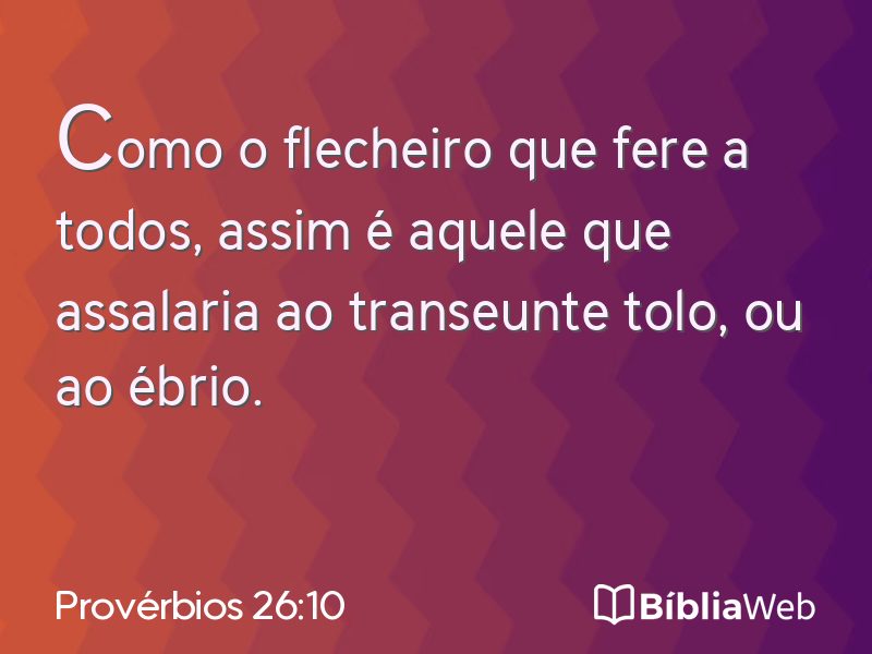 Provérbios 26:10 em imagem para compartilhar