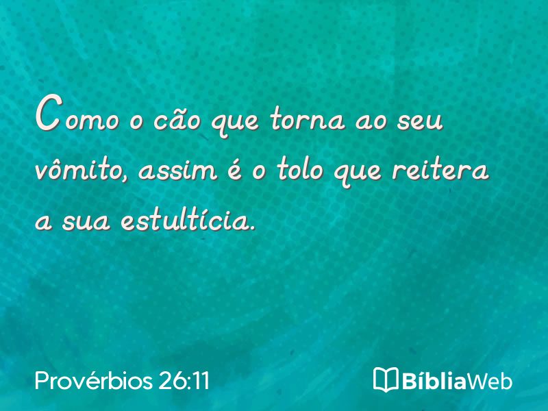 Provérbios 26:11 em imagem para compartilhar