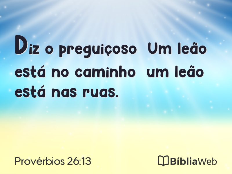 Provérbios 26:13 em imagem para compartilhar