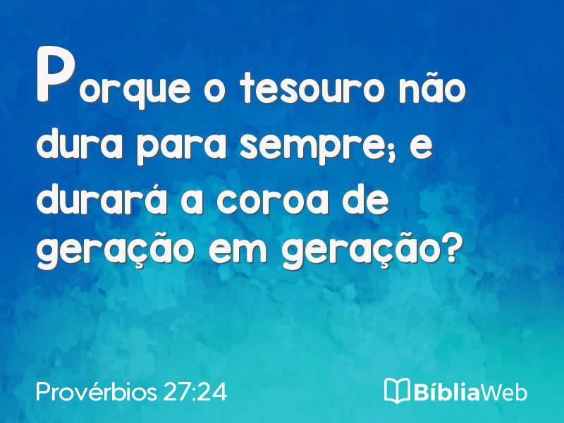 Provérbios 27:24 em imagem para compartilhar