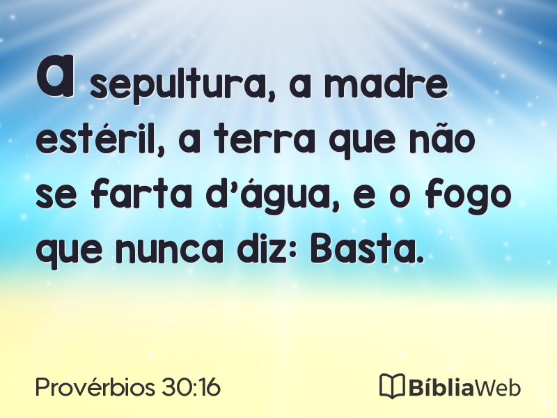 Provérbios 30:16 em imagem para compartilhar