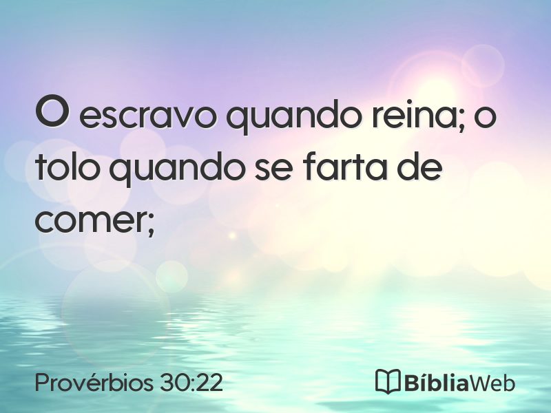 Provérbios 30:22 em imagem para compartilhar