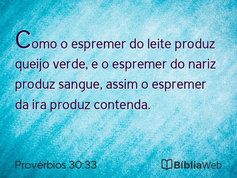 Provérbios 30:33 em imagem para compartilhar