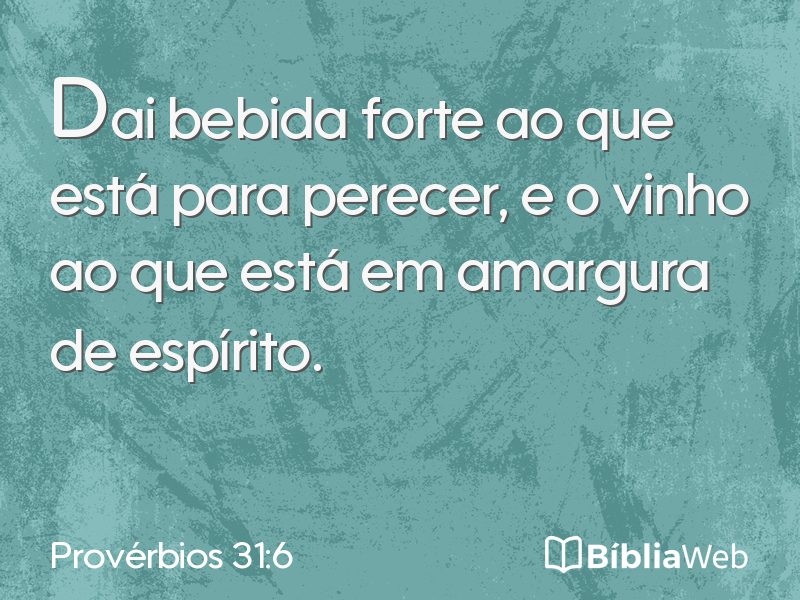 Provérbios 31:6 em imagem para compartilhar