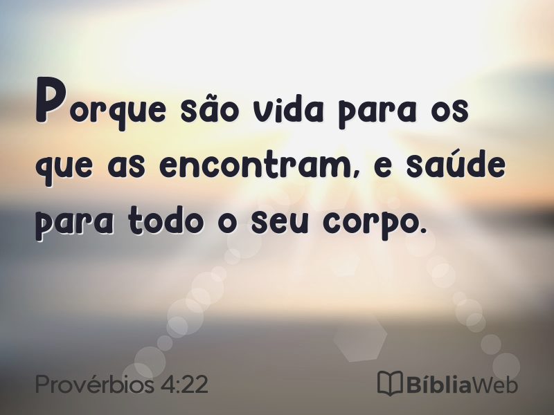 Provérbios 4:22 em imagem para compartilhar