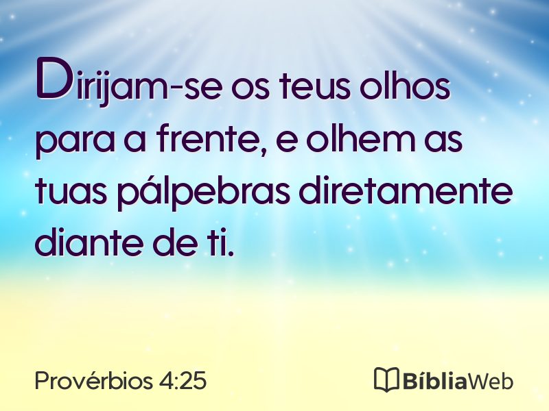 Provérbios 4:25 em imagem para compartilhar