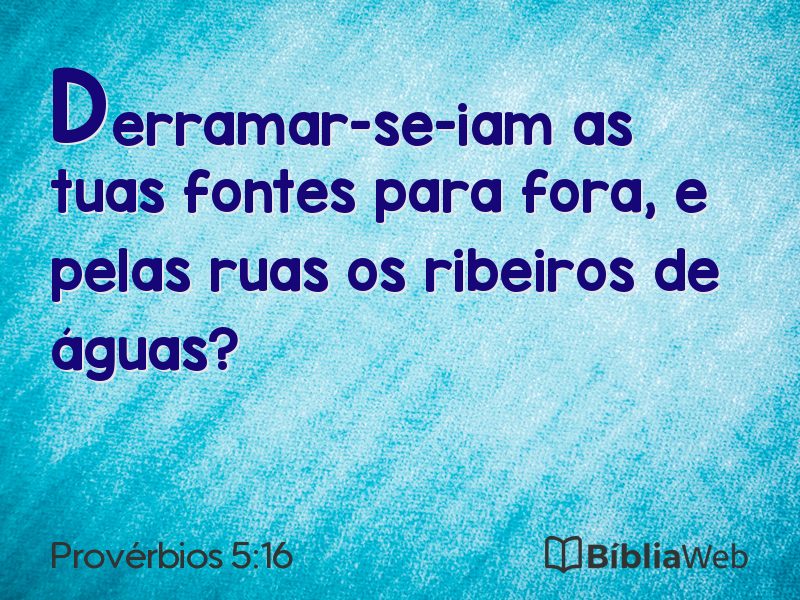 Provérbios 5:16 em imagem para compartilhar