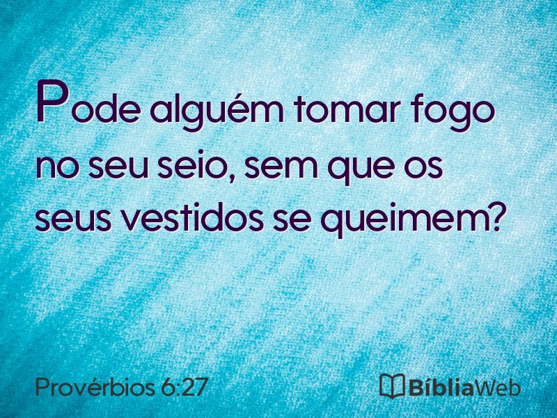Provérbios 6:27 em imagem para compartilhar