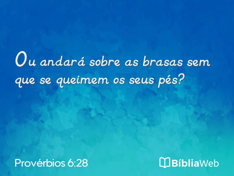 Provérbios 6:28 em imagem para compartilhar