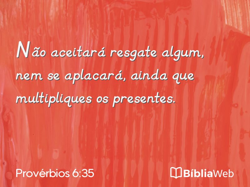 Provérbios 6:35 em imagem para compartilhar