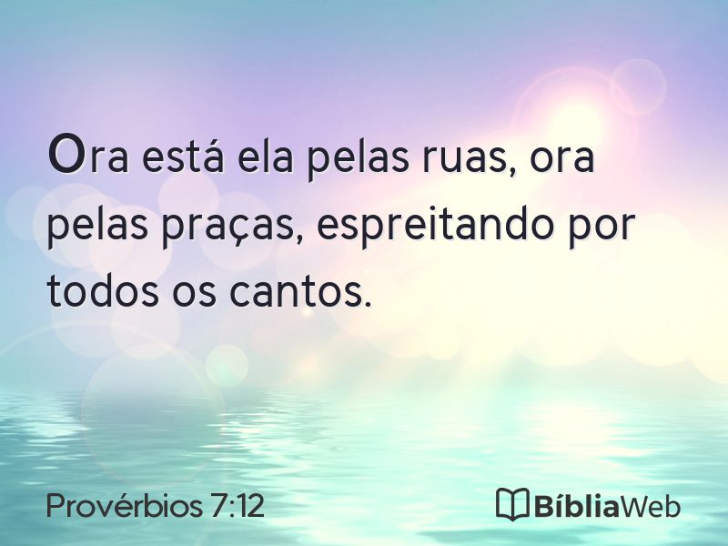 Provérbios 7:12 em imagem para compartilhar