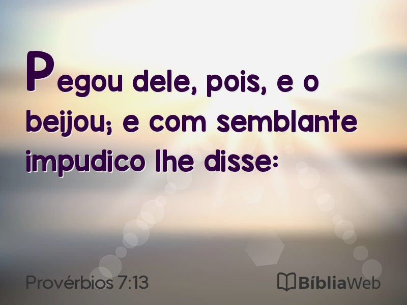 Provérbios 7:13 em imagem para compartilhar