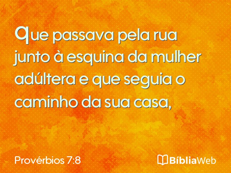 Provérbios 7:8 em imagem para compartilhar