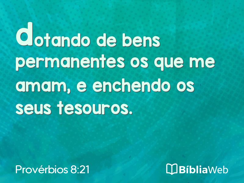 Provérbios 8:21 em imagem para compartilhar