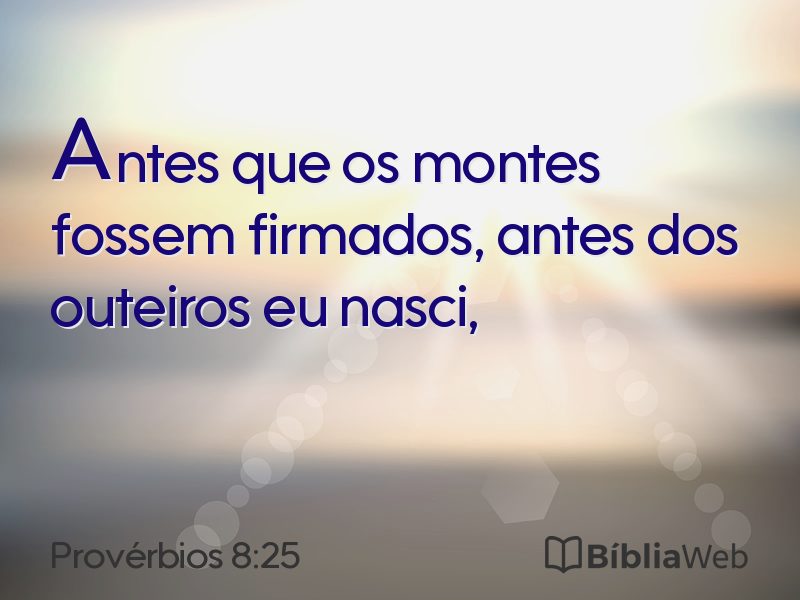 Provérbios 8:25 em imagem para compartilhar