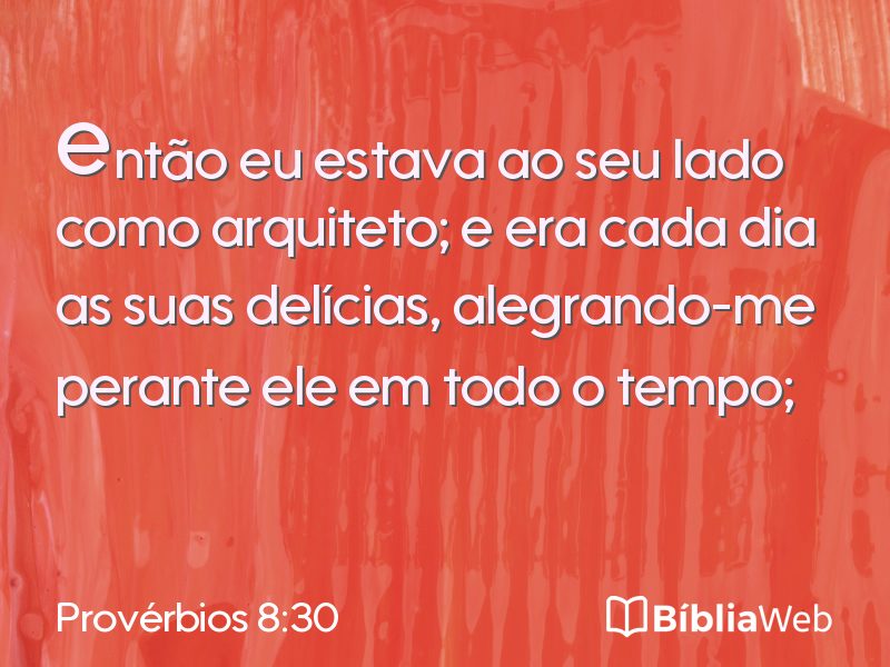 Provérbios 8:30 em imagem para compartilhar
