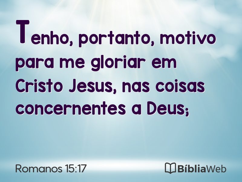 Romanos 15:17 em imagem para compartilhar