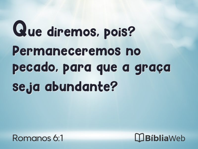 Romanos 6:1 em imagem para compartilhar