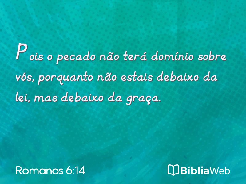 Romanos 6:14 em imagem para compartilhar