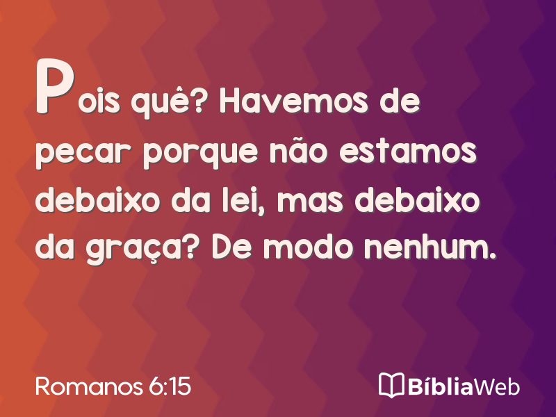Romanos 6:15 em imagem para compartilhar