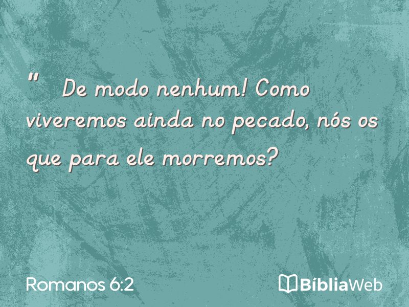 Romanos 6:2 em imagem para compartilhar