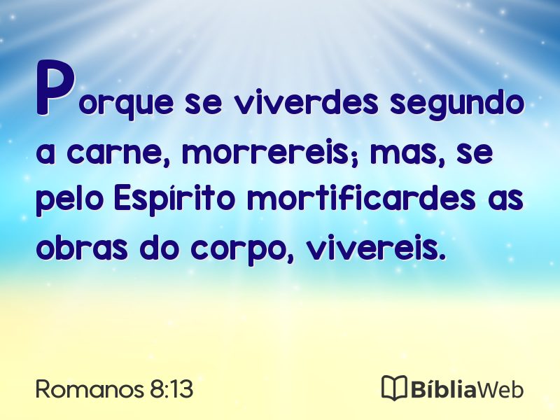 Romanos 8:13 em imagem para compartilhar
