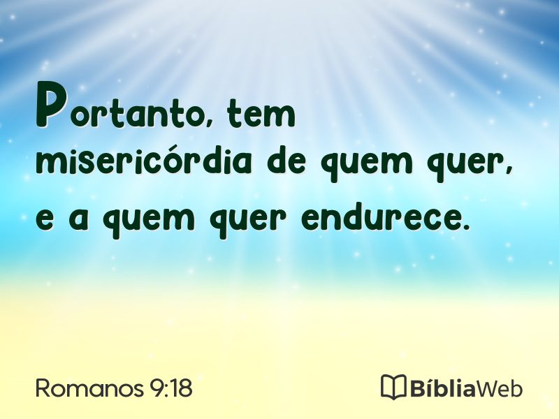 Romanos 9:18 em imagem para compartilhar