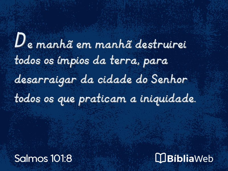 Salmos 101:8 em imagem para compartilhar