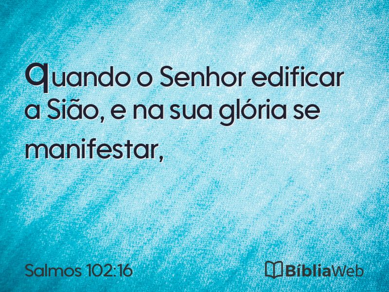 Salmos 102:16 em imagem para compartilhar