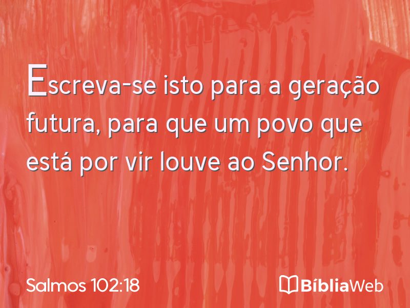 Salmos 102:18 em imagem para compartilhar