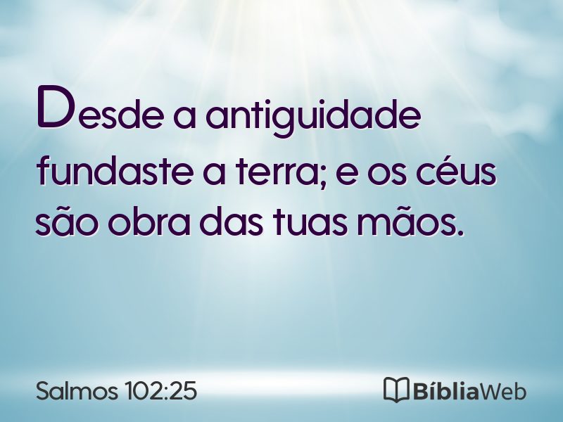 Salmos 102:25 em imagem para compartilhar
