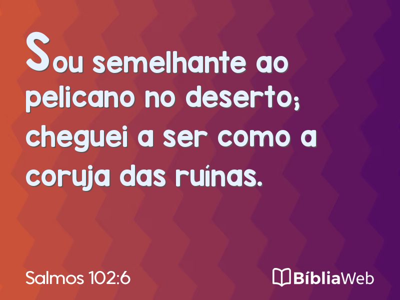 Salmos 102:6 em imagem para compartilhar