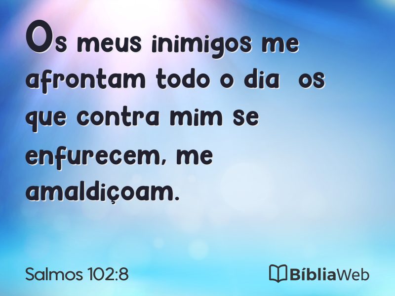 Salmos 102:8 em imagem para compartilhar