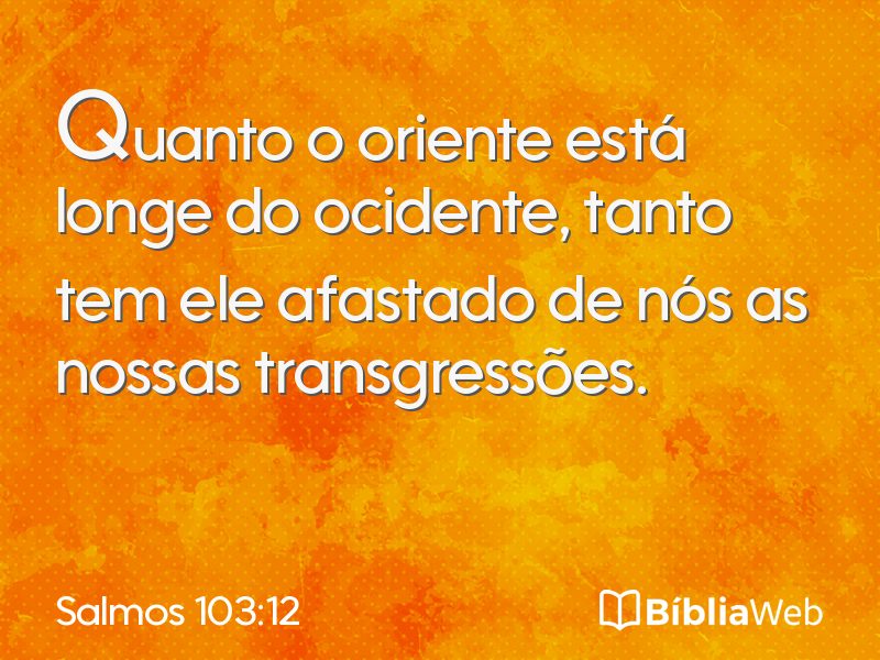 Salmos 103:12 em imagem para compartilhar