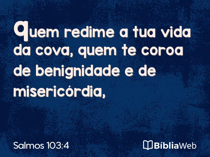 Salmos 103:4 em imagem para compartilhar
